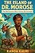The Island of Dr. Morose: The Mad Scientists who’s Furious, not Deranged (The Absurd Angel Collection)