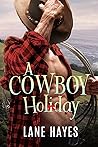 A Cowboy Holiday by Lane Hayes
