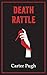 Death Rattle by Carter Pugh