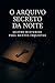 O Arquivo Secreto da Noite by SADIO