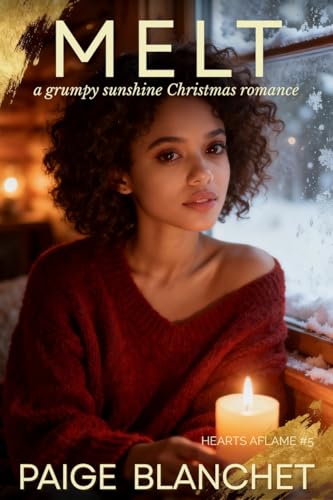 Melt: A Grumpy Sunshine Christmas Romance (Hearts Aflame (Sweet Sapphic Holiday Romances) Book 5)