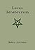 Lucus Tenebrarum: A Manual and Testament of Witchcraft