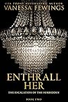 Enthrall Her by Vanessa Fewings