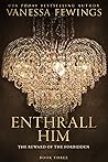 Enthrall Him