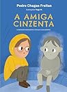 A Amiga Cinzenta