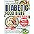 The Ultimate Diabetic Food Bible by Agnes Martinez