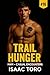 Trail Hunger (M4M - Casual ...