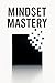 Mindset Mastery