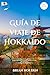 Guía de viaje de Hokkaido by Brian Holden