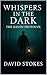 Whispers In The Dark by David    Stokes