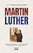 MARTIN LUTHER: Beyond Indul...