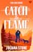 Catch the Flame