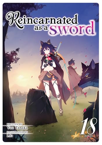 Reincarnated as a Sword (Light Novel) Vol. 18