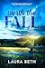 Worth the Fall by Laura  Beth