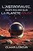 L'ASTRONAUTE PARTI MOURIR SUR LA PLANETE ROUGE by Elham LEMEUR