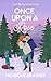 Once Upon a Rose: A Sweet Rapunzel Rom-Com Retelling (Once Upon a Time in Colorado Book 3)