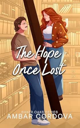 The Hope Once Lost (Baker Oaks #5)