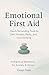 Emotional First Aid: Quick ...
