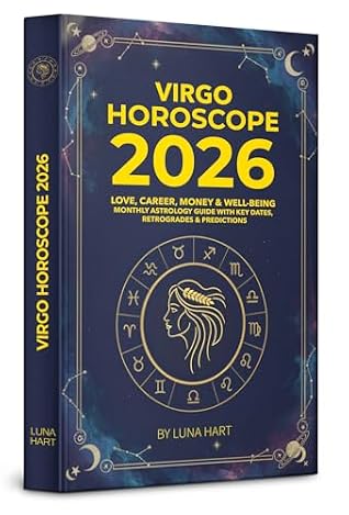 VIRGO HOROSCOPE 2026: Love, Career, Money & Well-Being | Monthly Astrology Guide with Key Dates, Retrogrades & Predictions (2026 Monthly Astrology Horoscope for All 12 Zodiac Signs)