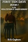 First 10 Days by E. O Cogburn