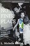 No Finer Place: A...