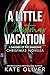 A Little Christmas Vacation by Kate Oliver