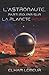 L'ASTRONAUTE, PARTI MOURIR SUR LA PLANETE ROUGE by Elham LEMEUR