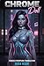 Chrome Doll: Forced Cyberpu...