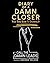 Diary of a Damn Closer: You...