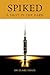 Spiked: A shot in the dark ...