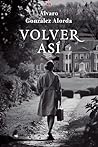 Book cover for VOLVER ASÍ (Spanish Edition)
