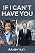 If I Can’t Have You