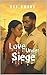 Love Under Siege