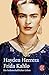Frida Kahlo: Ein leidenscha...
