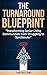 The Turnaround Blueprint: T...