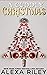 A Cuddly Christmas by Alexa Riley