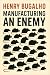 Manufacturing an Enemy: How...