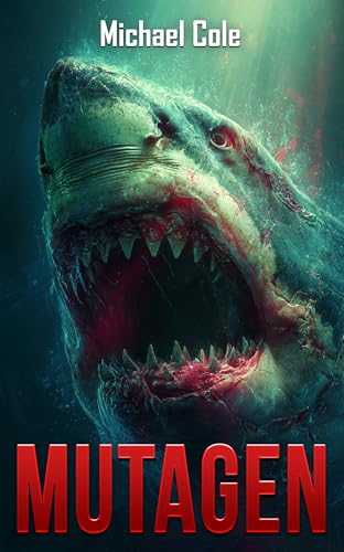 Mutagen: A Deep Sea Thriller (Kindle Edition)