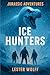 JURASSIC ADVENTURES - Ice H...
