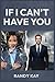 If I Can’t Have You