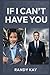 If I Can’t Have You