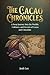 The Cacao Chronicles by Josh Lee