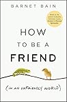 How to be a Friend