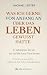Was ich gerne von Anfang an über das Leben gewusst hätte. by Michael Leister