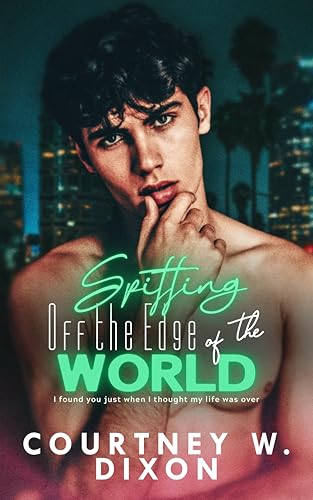 Spitting off the Edge of the World (Not Strong Enough #1)