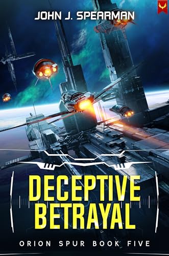 Deceptive Betrayal (Orion Spur Book 5)