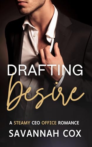 Drafting Desire: A Steamy CEO Office Romance (Typed Temptation Book 1)