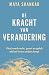 De kracht van verandering: Vind veerkracht, groei en geluk als het leven anders loopt (Dutch Edition)