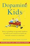 Dopamine kids: Ho...