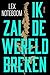 Ik zal de wereld breken by Lex Noteboom
